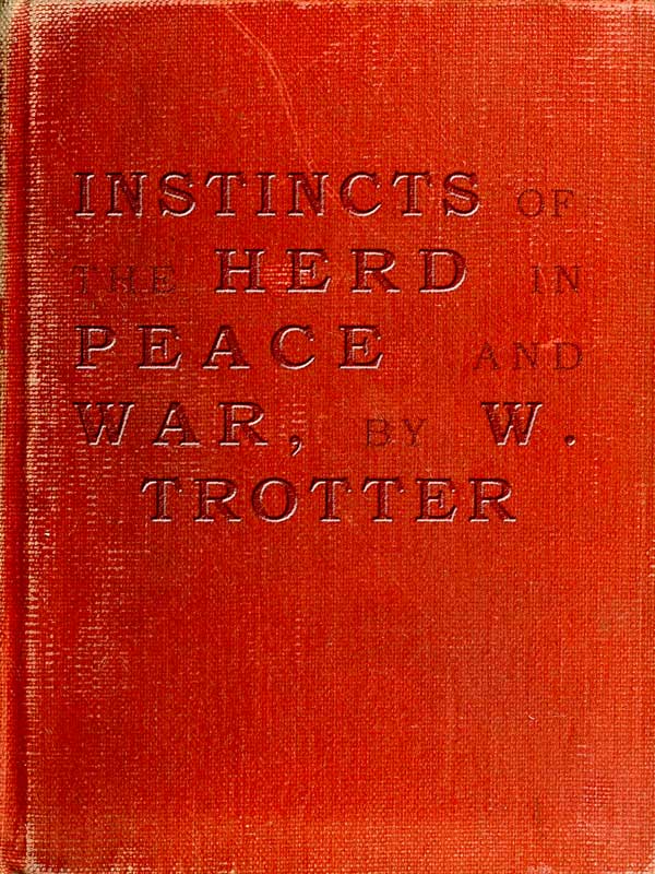 Instincts of the Herd in Peace and War