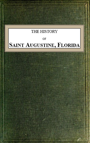 The History of Saint Augustine, Florida