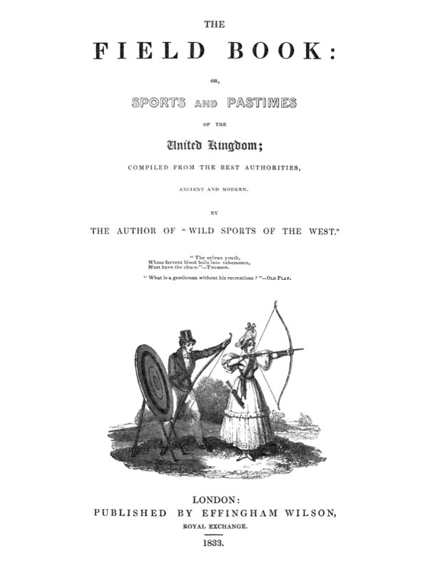 İngilizce: 'The Field Book: or, Sports and pastimes of the United Kingdomcompiled from the best authorities, ancient and modern' Türkçe çevirisi:Birleşik Krallık'ın Spor ve Eğlence Aktiviteleri Kitabı: En İyi Kaynaklardan, Antik ve Modern Derlenmiş