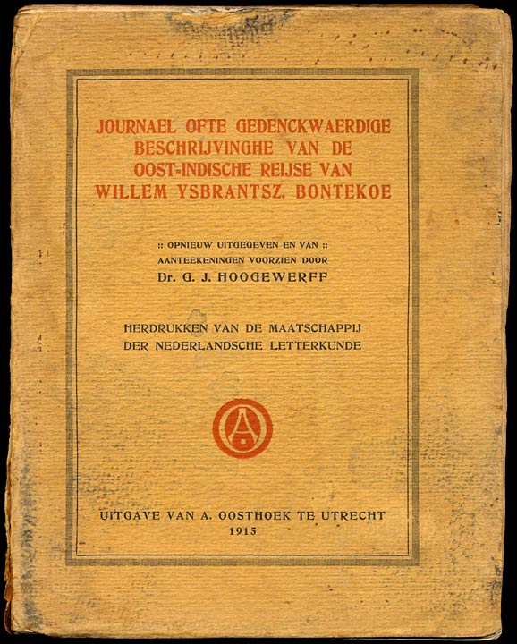 Journael ofte gedenckwaerdige beschrijvinghe van de Oost-Indische Reyse van Willem Ysbrantsz. Bontekoe