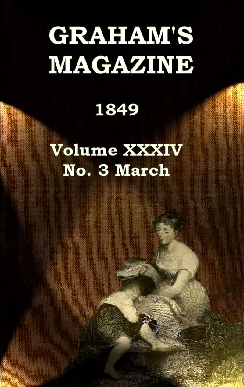 Graham'ın Dergisi, Cilt XXXIV, No. 3, Mart 1849.