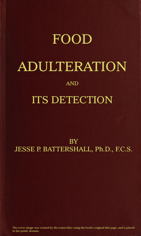 Food Adulteration and Its Detection&#10;With photomicrographic plates and a bibliographical appendix