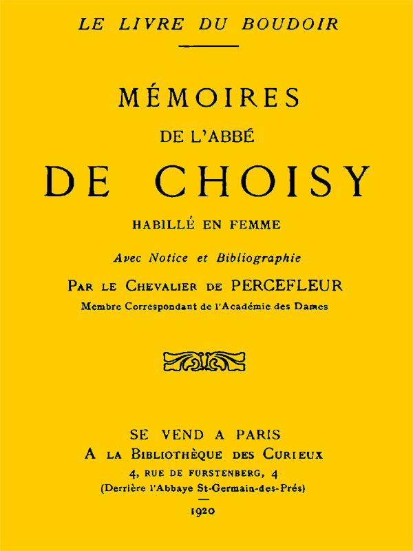 Aventures de l'abbé de Choisy habillé en femme