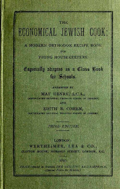 The Economical Jewish Cook: A Modern Orthodox Recipe Book for Young HousekeepersYoksul Yahudi Aşçısı: Genç Ev Sahipleri için Modern Ortodoks Tarif Kitabı