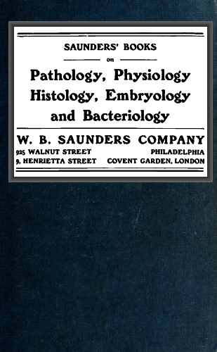 Saunders' Books on Pathology, Physiology Histology, Embryology and Bacteriology