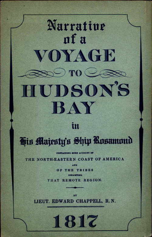 Narrative of a Voyage to Hudson's Bay in His Majesty's Ship Rosamond&#10;Containing Some Account of the North-eastern Coast of America and of the Tribes Inhabiting That Remote Region