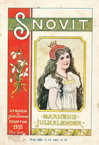 Snövit barnens julkalender 1918&#10;Illustrerad läsning ur verklighetens och sagans värld