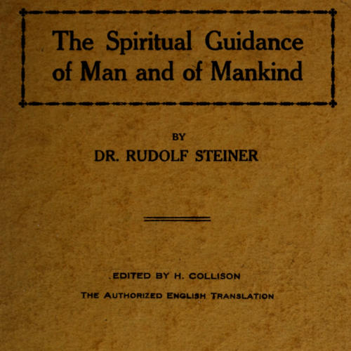 The Spiritual Guidance of Man and of Mankind