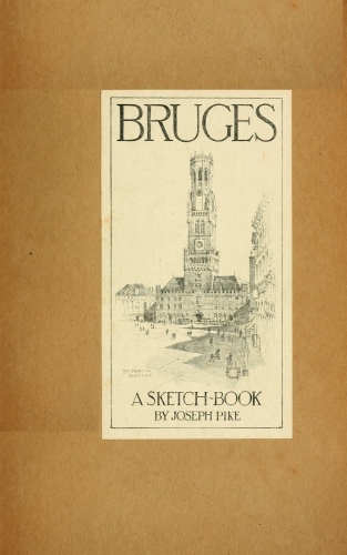 Bruges: A Sketch-Book