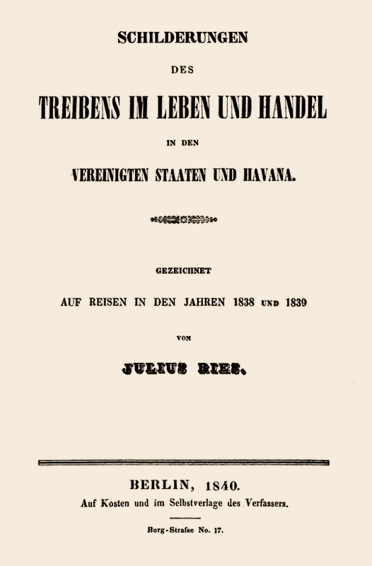 Schilderungen des Treibens im Leben und Handel in den Vereinigten Staaten und Havana.&#10;Gezeichnet auf Reisen in den Jahren 1838 und 1839