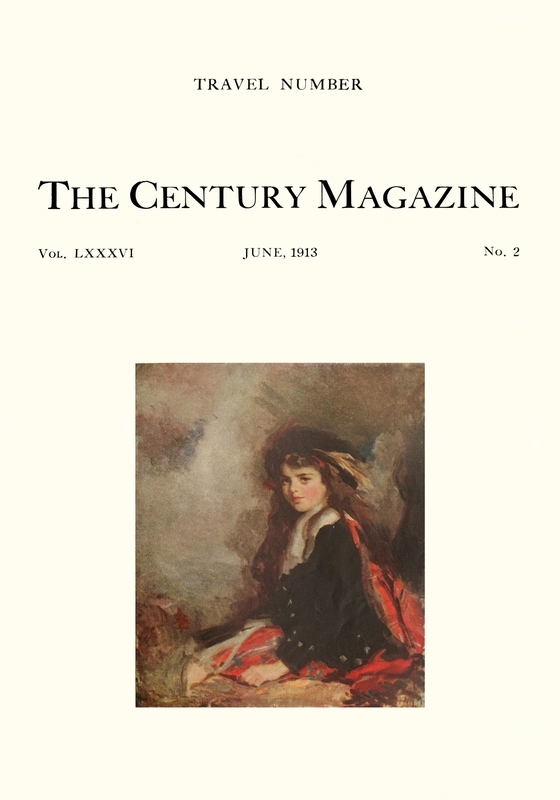 The Century Illustrated Monthly Magazine (June 1913)&#10;Vol. LXXXVI. New Series: Vol. LXIV. May to October, 1913