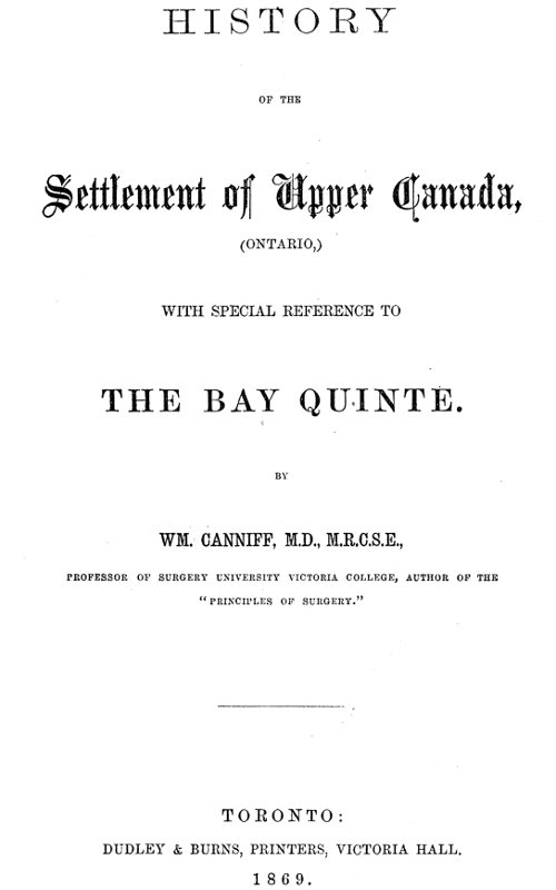 History of the settlement of Upper Canada (Ontario,)&#10;with special reference to the Bay Quinté