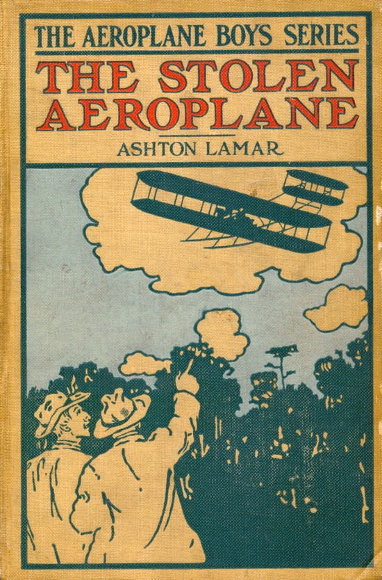 The Stolen Aeroplane; or, How Bud Wilson Made Good