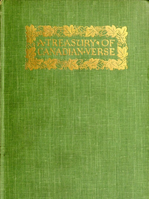 A Treasury of Canadian Verse, with Brief Biographical Notes