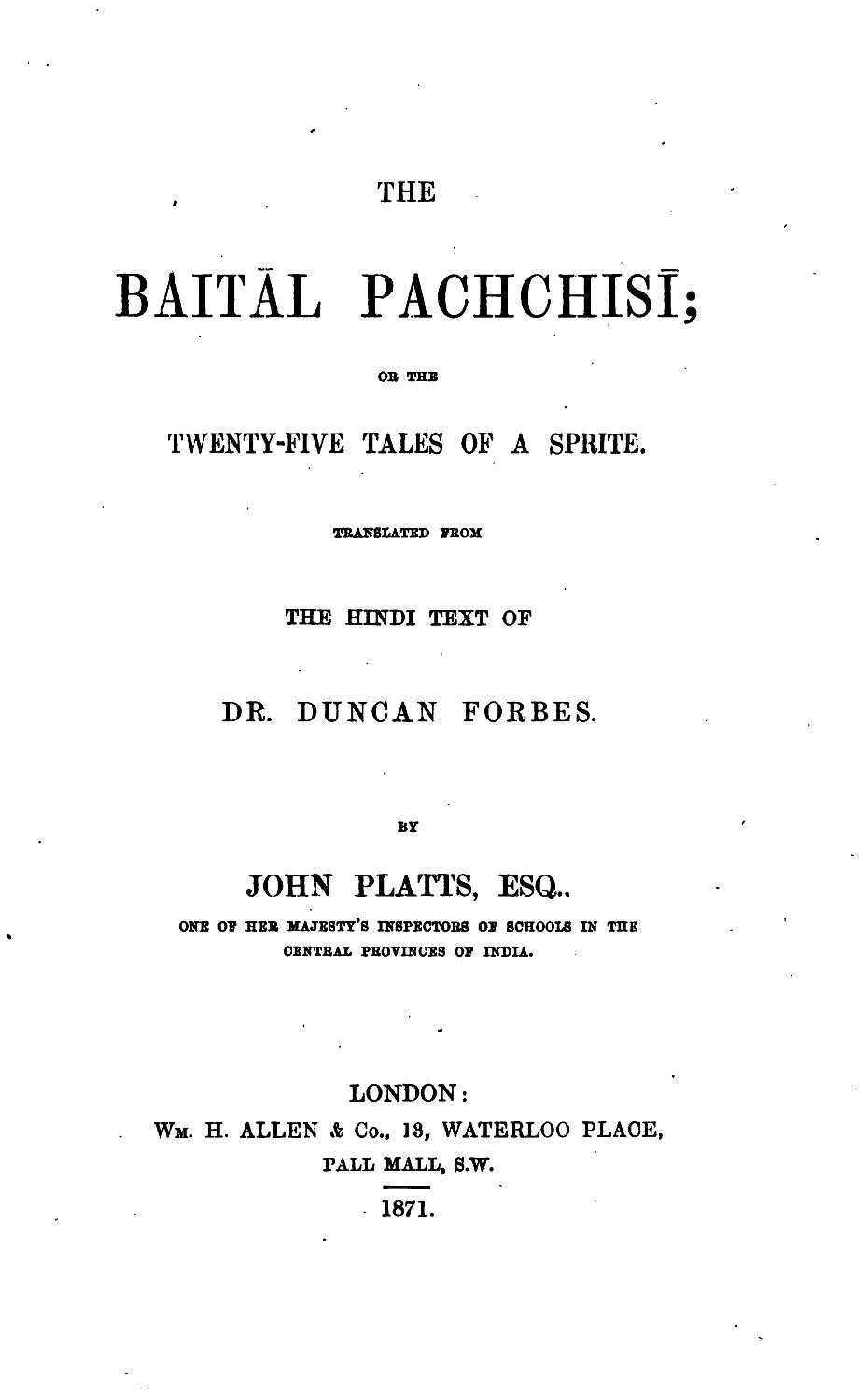 The Baitâl Pachchisi; Or, The Twenty-Five Tales of a Sprite&#10;Translated From the Hindi Text of Dr. Duncan Forbes