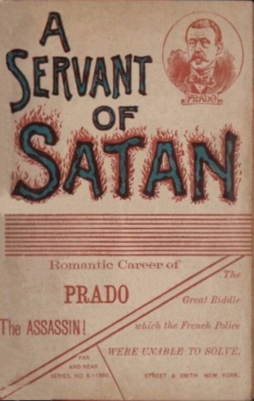 A servant of Satan: Romantic career of Prado the assassin