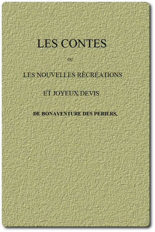 Les Contes; ou, Les nouvelles récréations et joyeux devis