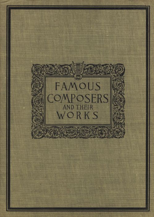 Famous composers and their works, Vol. 1