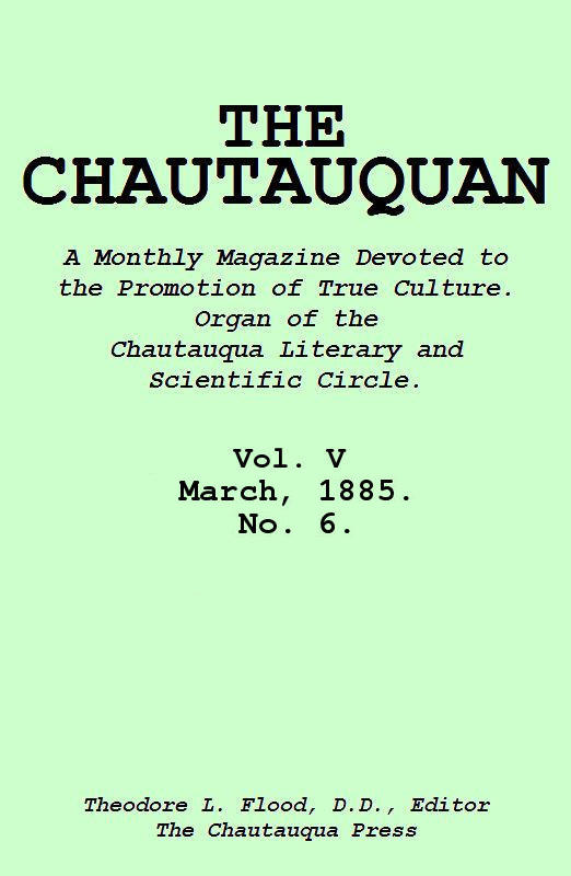 The Chautauquan, Vol. 05, March 1885