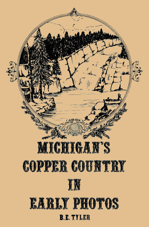 Michigan's Copper Country in Early Photos