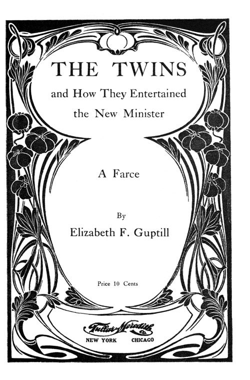 The Twins, and How They Entertained the New Minister: A Farce