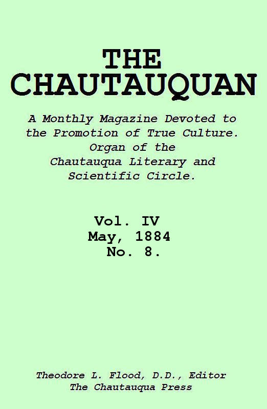 The Chautauquan, Vol. 04, May 1884, No. 8