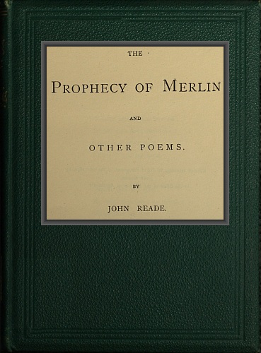The Prophecy of Merlin, and Other Poems