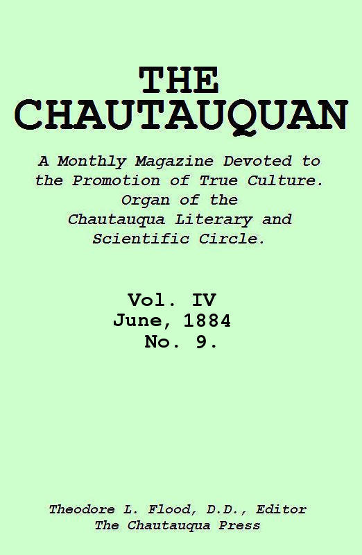 The Chautauquan, Vol. 04, June 1884, No. 9