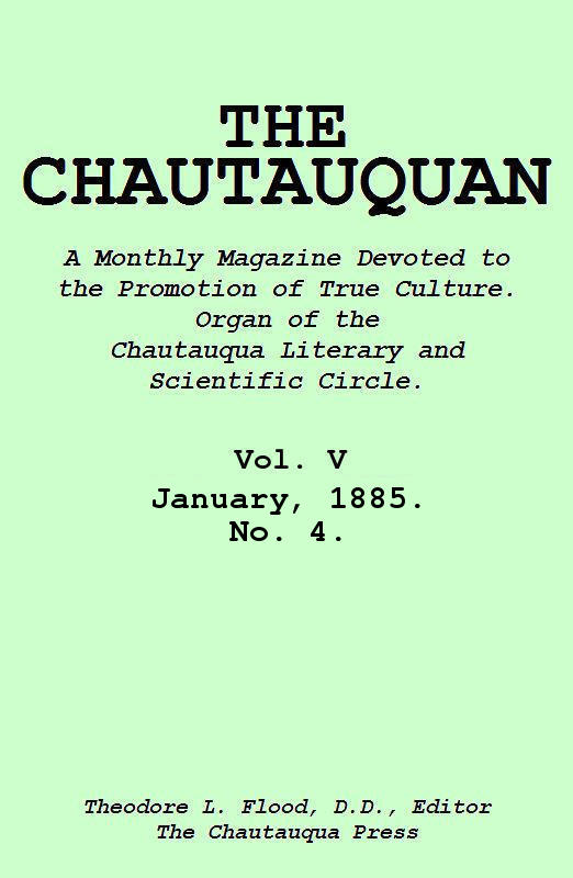 The Chautauquan, Vol. 05, January 1885, No. 4