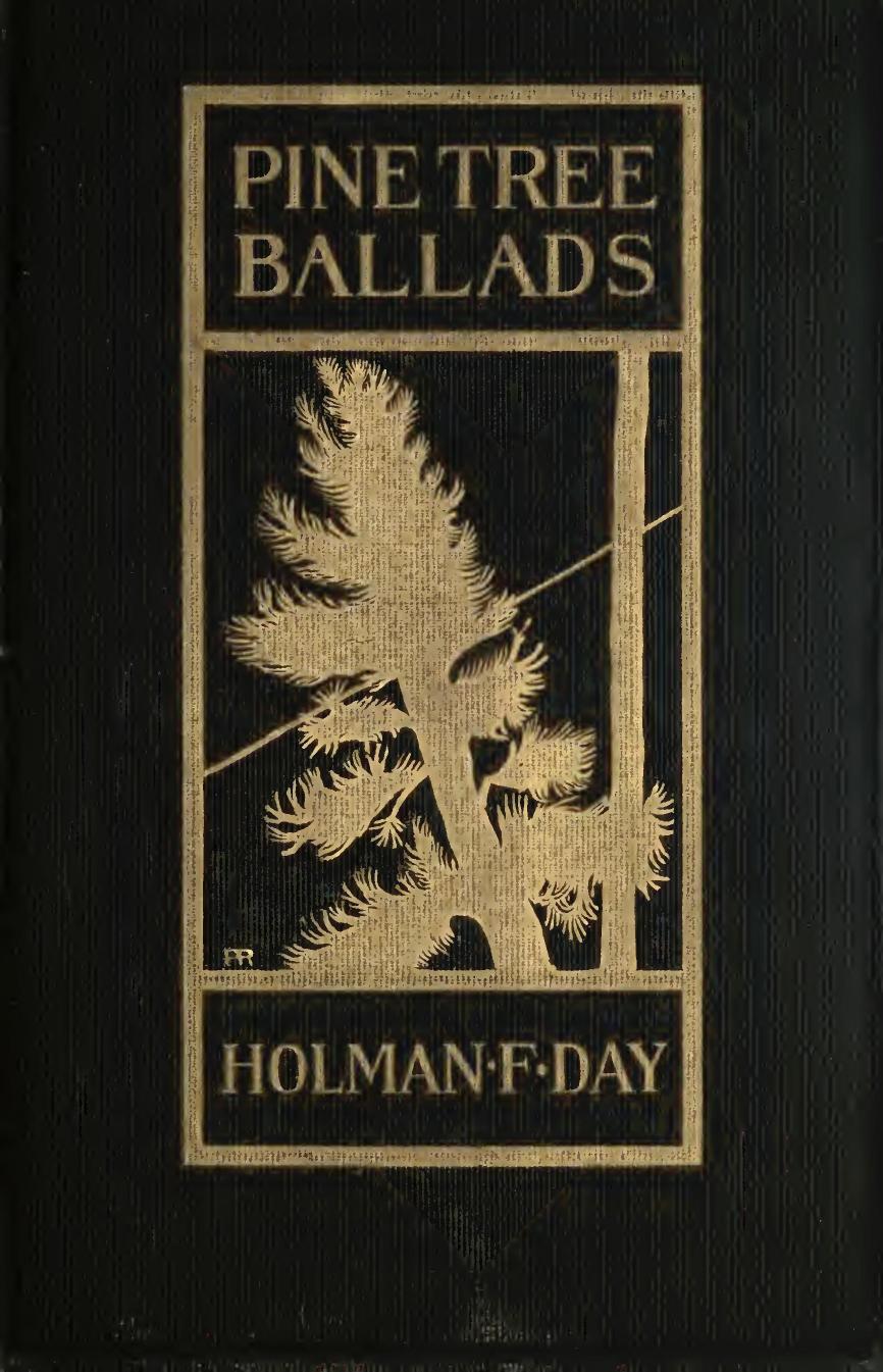 Pine Tree Ballads: Rhymed Stories of Unplaned Human Natur' up in Maine