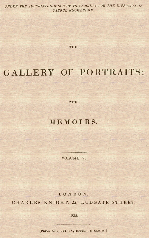 The Gallery of Portraits: with Memoirs. Volume 5 (of 7)