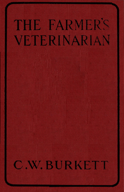 The Farmer's Veterinarian: A Practical Treatise on the Diseases of Farm Stock