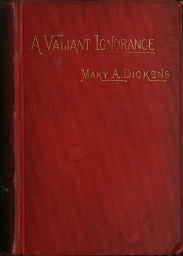 A Valiant Ignorance; vol. 3 of 3&#10;A Novel in Three Volumes