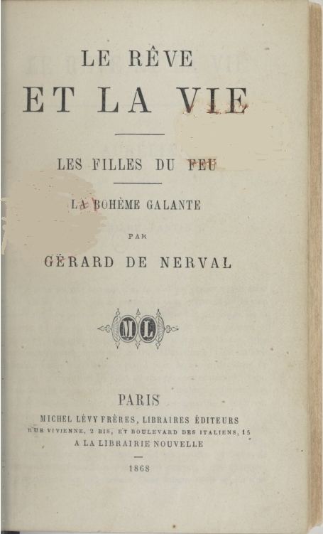 Le rêve et la vie - Les filles du feu - La bohème galante