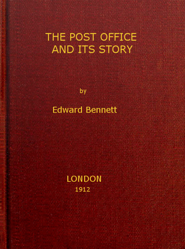 The Post Office and Its Story&#10;An interesting account of the activities of a great government department