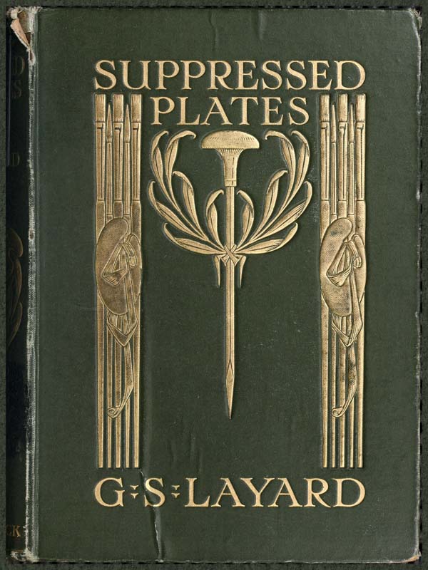 Suppressed Plates, Wood-engravings, &c.&#10;Together with Other Curiosities Germane Thereto; Being an Account of Certain Matters Peculiarly Alluring to the Collector