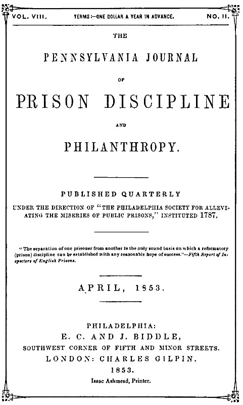 The Pennsylvania Journal of Prison Discipline and Philanthropy (Vol. VIII, No. II, April 1853)