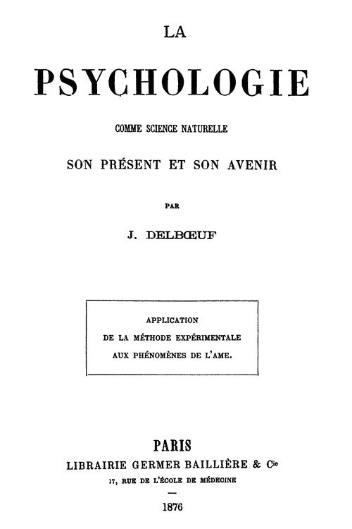 La psychologie comme science naturelle, son présent et son avenir&#10;Application de la méthode expérimentale aux phénomènes de l'âme