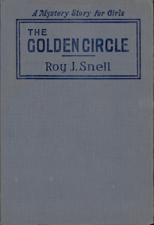 The Golden Circle&#10;A Mystery Story for Girls