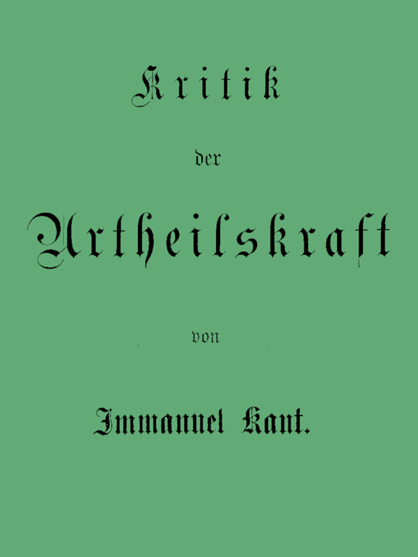 Kant's gesammelte Schriften. Band V. Kritik der Urtheilskraft.