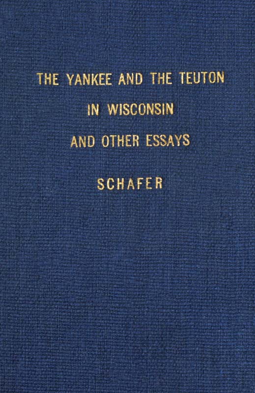 The Yankee and the Teuton in Wisconsin