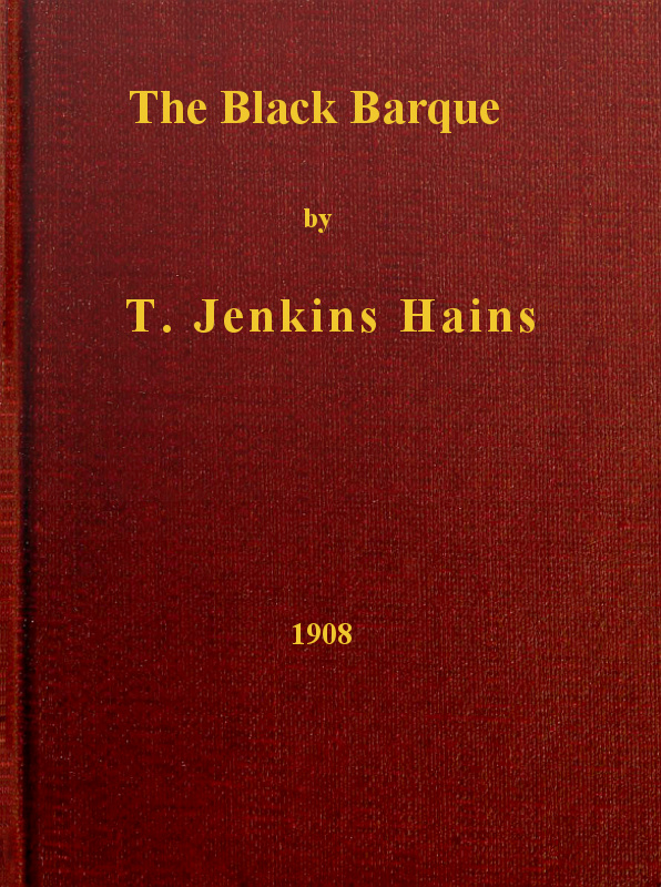 The Black Barque&#10;A Tales of the Pirate Slave-Ship Gentle Hand on Her Last African Cruise