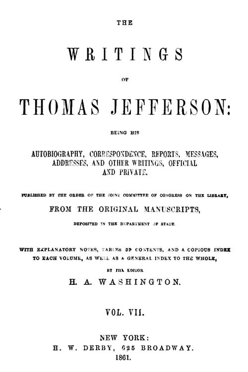 Thomas Jefferson'in Yazıları, Cilt 7 (9'dan)&#10;Kendisinin Otobiyografisi, Mektuplaşmaları, Raporları, Mesajları, Konuşmaları ve Diğer Yazıları, Resmi ve Özel