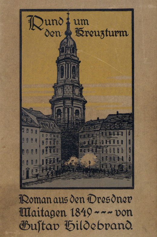 Rund um den Kreuzturm: Roman aus den Dresdner Maitagen von 1849