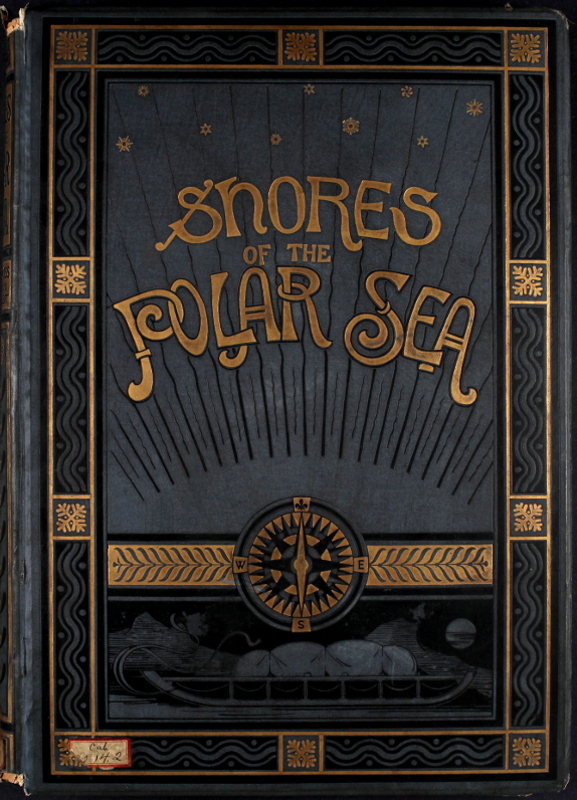Shores of the Polar Sea: A Narrative of the Arctic Expedition of 1875-6