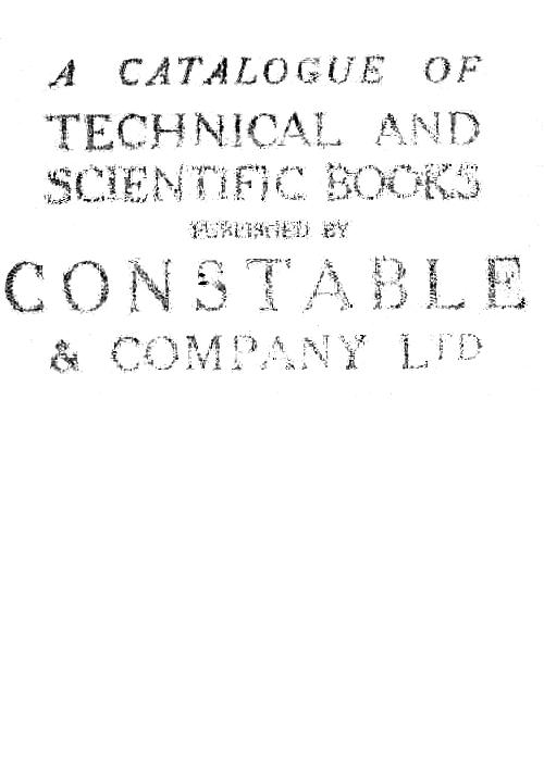 A catalogue of technical and scientific books published by Constable & Company Ltd