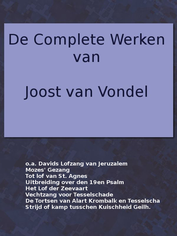 De complete werken van Joost van Vondel. Davids Lofzang van Jeruzalem