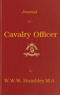 Journal of a Cavalry Officer; Including the Memorable Sikh Campaign of 1845-1846