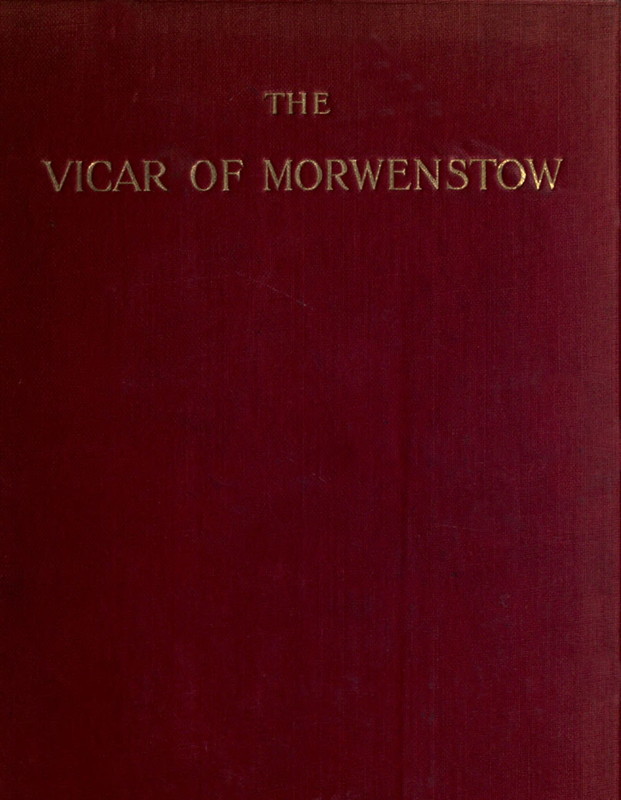 The Vicar of Morwenstow: Being a Life of Robert Stephen Hawker, M.A.