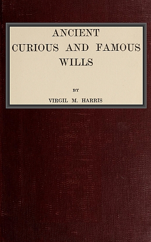 Ancient, Curious, and Famous Wills